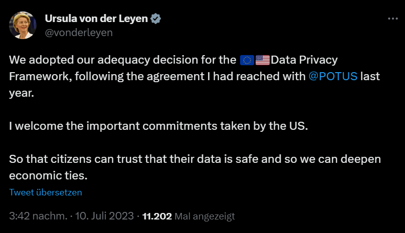 Die Präsidentin der Europäischen Kommission Ursula von der Leyen verkündete am 10.07.2023, dass das Data-Privacy-Framework in Kraft getreten ist.