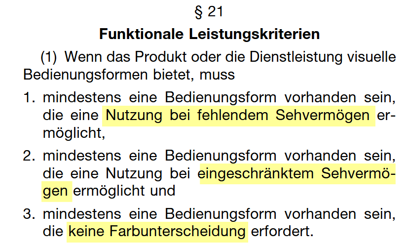 Paragraf 21 Funktionale Leistungskriterien. Auflistung von drei Bedienungsformen für Produkte oder Dienstleistungen mit visuellen Bedienungsformen: 1. Nutzung bei fehlendem Sehvermögen, 2. Nutzung bei eingeschränktem Sehvermögen, 3. Nutzung ohne Farbunterscheidung. Wichtige Begriffe sind gelb hervorgehoben.