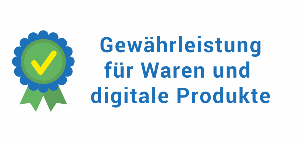 Ein grünes Abzeichen mit einem gelben Häkchen, umgeben von einem blauen Rand und mit grünen Schleifen darunter. Daneben steht der blaue Text: Gewährleistung für Waren und digitale Produkte.